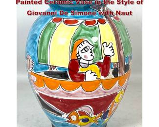 Lot 1152 MidCentury Modernist Italian Hand Painted Ceramic Vase in the Style of Giovanni De Simone with Naut