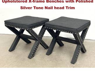 Lot 781 Pair Contemporary Charcoal Gray Upholstered Xframe Benches with Polished Silver Tone Nail head Trim