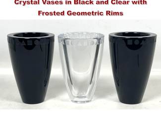 Lot 1156 3pc Ward Bennett for Sasaki Japan Crystal Vases in Black and Clear with Frosted Geometric Rims