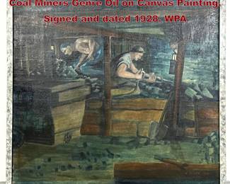 Lot 1188 K. Glawe Large Scale Industrial Coal Miners Genre Oil on Canvas Painting. Signed and dated 1928. WPA
