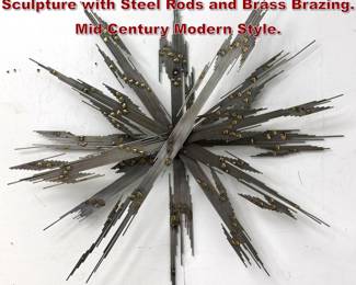 Lot 789 Large Brutalist Sunburst Wall Sculpture with Steel Rods and Brass Brazing. Mid Century Modern Style.