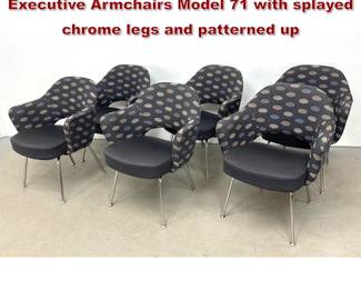 Lot 807 Set 6 Eero Saarinen for Knoll Executive Armchairs Model 71 with splayed chrome legs and patterned up