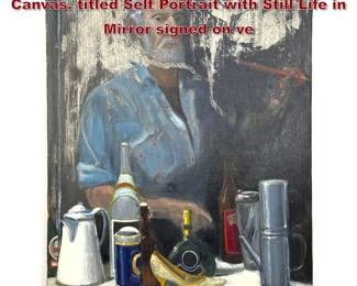 Lot 1194 Norman Rubington Oil Painting on Canvas. titled Self Portrait with Still Life in Mirror signed on ve