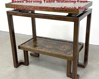 Lot 1001 Century Furniture Model 60T637 Brass Serving Table featuring Faux Tortoiseshell Inlay and Greek Key