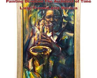 Lot 1223 Large Stuart Yankell Oil on Canvas Painting Devotion The Architect of Time Large Framed Jazz Musicia