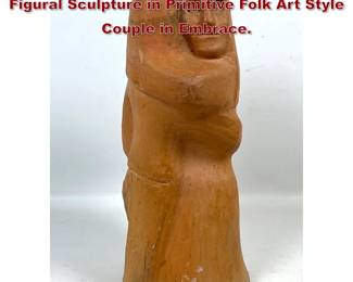 Lot 1015 BAE Signed Modernist Terracotta Figural Sculpture in Primitive Folk Art Style Couple in Embrace.