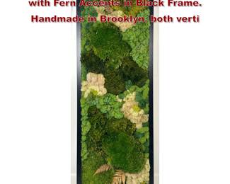 Lot 979 Mosstique Preserved Moss Wall Art with Fern Accents in Black Frame. Handmade in Brooklyn. both verti