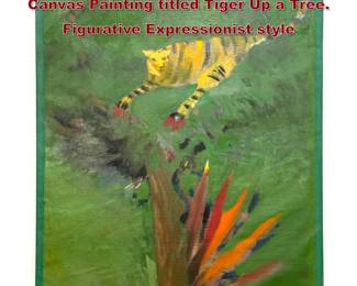 Lot 1197 Large Norman Rubington Oil on Canvas Painting titled Tiger Up a Tree. Figurative Expressionist style