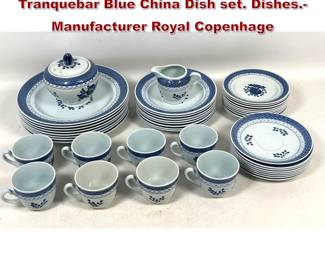 Lot 1269 44pc Royal Copenhagen Denmark Tranquebar Blue China Dish set. Dishes. Manufacturer Royal Copenhage