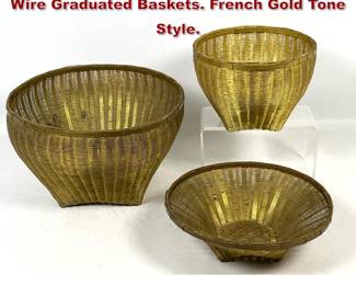 Lot 1107 3pc Set MidCentury Woven Brass Wire Graduated Baskets. French Gold Tone Style.