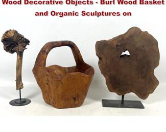Lot 1241 3pc lot Hand Carved and Natural Wood Decorative Objects  Burl Wood Basket and Organic Sculptures on