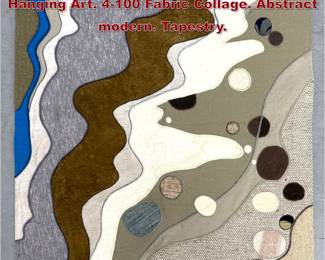 Lot 1224 Helen Weber Mixed Media Wall Hanging Art. 4100 Fabric Collage. Abstract modern. Tapestry. 