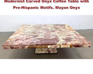 Lot 1078 Large MidCentury Mexican Modernist Carved Onyx Coffee Table with PreHispanic Motifs. Mayan Onyx 