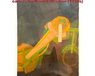 Lot 1196 Large abstract paintings on loose canvas by Harold Mesibov 1950s