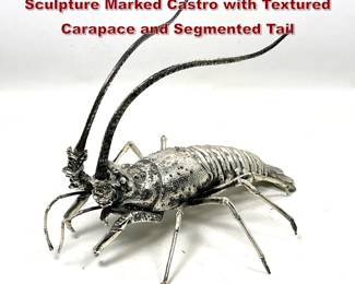 Lot 1111 Silvered Metal Spiny Lobster Sculpture Marked Castro with Textured Carapace and Segmented Tail
