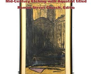 Lot 1207 Signed and Numbered Multicolor MidCentury Etching with Aquatint titled Roman Street Church, Editio
