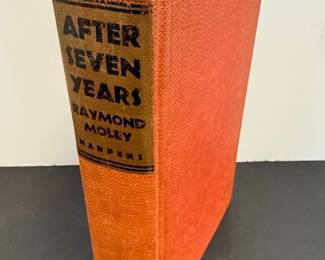 After Seven Years by Raymond Moley, First Edition Inscribed