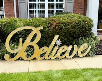 “Believe” sign…yard or wall