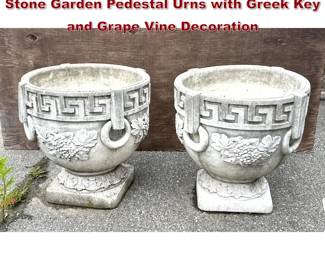 Lot 1605 Pair of Large Grecian Style Cast Stone Garden Pedestal Urns with Greek Key and Grape Vine Decoration