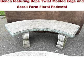 Lot 1612 3pc Cast Stone Curved Garden Bench featuring Rope Twist Molded Edge and Scroll Form Floral Pedestal 