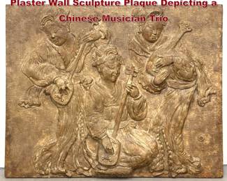 Lot 1684 Large High Relief Fiberglass and Plaster Wall Sculpture Plaque Depicting a Chinese Musician Trio