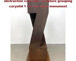 Lot 1560 Gerald DiGiusto geometric abstraction caryatids sculpture grouping caryatid 1 Corten steel monument