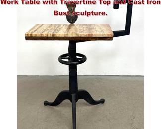 Lot 1688 46 Industrial Adjustable Pedestal Work Table with Travertine Top and Cast Iron Bust sculpture. 