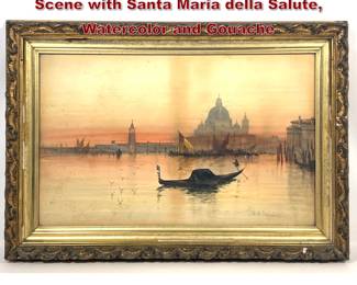 Lot 1860 S. A. Mulholland, Venetian Maritime Scene with Santa Maria della Salute, Watercolor and Gouache