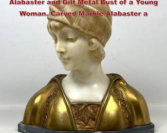 Lot 1843 A. Trefoloni Carved Marble Alabaster and Gilt Metal Bust of a Young Woman. Carved Marble Alabaster a