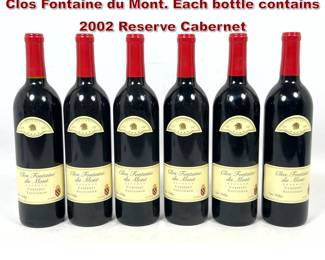 Lot 2031 6 bottles of red wine produced by Clos Fontaine du Mont. Each bottle contains 2002 Reserve Cabernet 