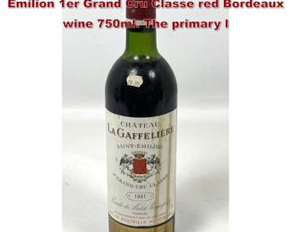 Lot 1991 1981 Chateau La Gaffeliere SaintEmilion 1er Grand Cru Classe red Bordeaux wine 750ml. The primary l
