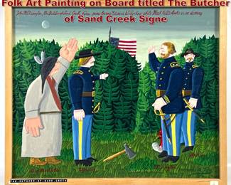 Lot 1835 Oscar de Mejo Narrative Historical Folk Art Painting on Board titled The Butcher of Sand Creek Signe