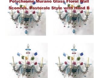 Lot 1460 Set 4 Large Italian 3 Light Polychrome Murano Glass Floral Wall Sconces. Pastorale Style with Hand B