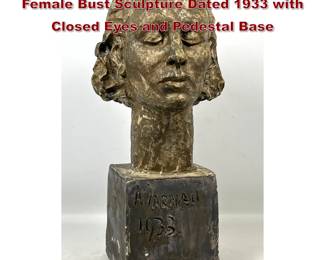 Lot 1545 Albert Yarnall Plaster Modernist Female Bust Sculpture Dated 1933 with Closed Eyes and Pedestal Base