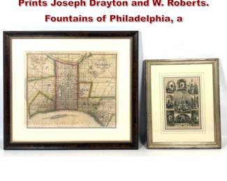 Lot 1933 2pcs Framed Antique Philadelphia Prints Joseph Drayton and W. Roberts. Fountains of Philadelphia, a
