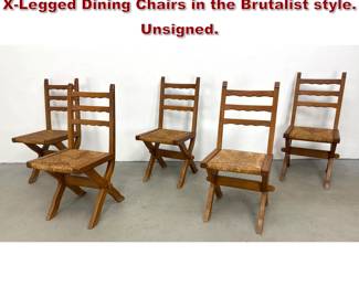 Lot 1449 Set 5 French Country Oak and Rush XLegged Dining Chairs in the Brutalist style. Unsigned.