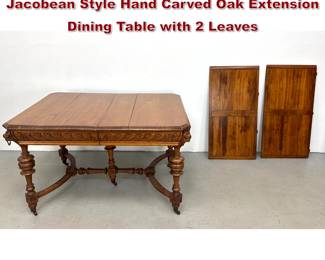 Lot 1701 Antique Renaissance Revival Jacobean Style Hand Carved Oak Extension Dining Table with 2 Leaves