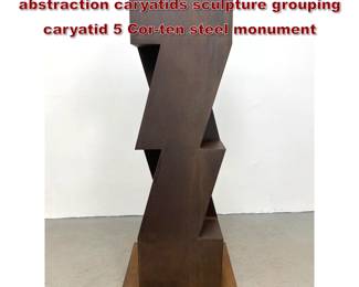 Lot 1558 Gerald DiGiusto geometric abstraction caryatids sculpture grouping caryatid 5 Corten steel monument