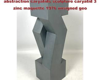 Lot 1559 Gerald DiGiusto geometric abstraction caryatids sculpture caryatid 3 zinc maquette 1976 unsigned geo