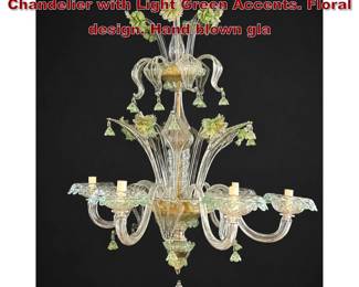 Lot 1465 6 Light Venetian Murano Art Glass Chandelier with Light Green Accents. Floral design. Hand blown gla