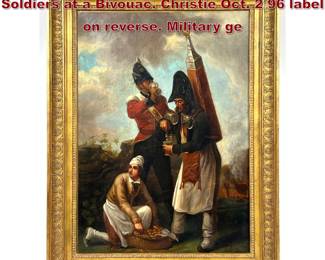 Lot 1837 French School, 19th Century, Soldiers at a Bivouac. Christie Oct. 2 96 label on reverse. Military ge