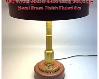 Lot 1405 Mid Century Modern Globe Lighting UFO Flying Saucer Desk Lamp Burgundy Metal Brass Finish Fluted Ste