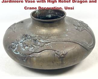 Lot 1771 Large Japanese Meiji Style Bronze Jardiniere Vase with High Relief Dragon and Crane Decoration. Unsi