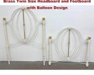 Lot 1708 Victorian Style White Iron and Brass Twin Size Headboard and Footboard with Balloon Design