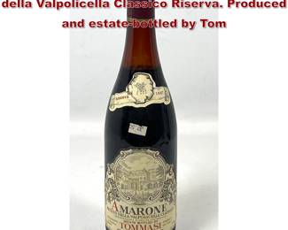 Lot 1985 1967 Tommasi Amarone Recioto della Valpolicella Classico Riserva. Produced and estatebottled by Tom