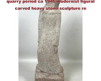 Lot 1511 Gerald DiGiusto early Quincy quarry period ca 1946 modernist figural carved heavy stone sculpture re