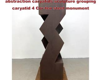 Lot 1556 Gerald DiGiusto geometric abstraction caryatids sculpture grouping caryatid 4 Corten steel monument