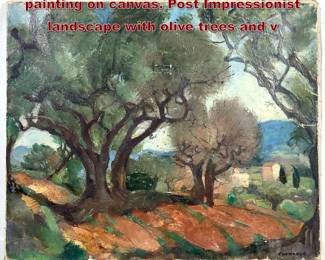 Lot 1892 Rodolphe Fornerod signed oil painting on canvas. Post Impressionist landscape with olive trees and v