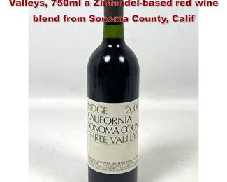 Lot 1987 2006 Ridge Vineyards Three Valleys, 750ml a Zinfandelbased red wine blend from Sonoma County, Calif