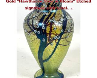 Lot 1807 Orient and Flume Art Glass Vase Gold Hawthorne Tree in Bloom Etched signature with label. .